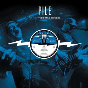 Pile - Live At Third Man Records 04-16-2017  LP LP